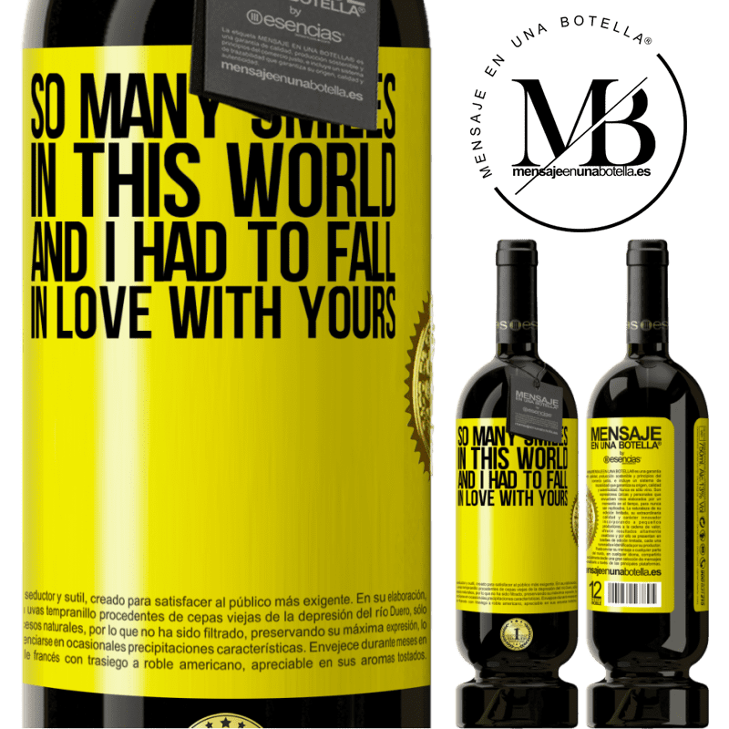 29,95 € Free Shipping | Red Wine Premium Edition MBS® Reserva So many smiles in this world, and I had to fall in love with yours Yellow Label. Customizable label Reserva 12 Months Harvest 2014 Tempranillo