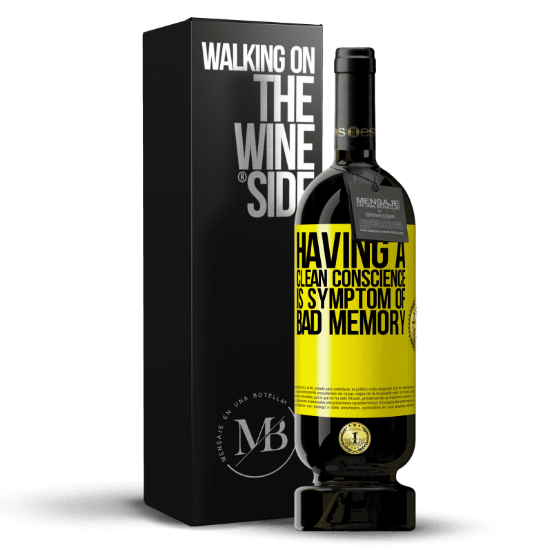 49,95 € Free Shipping | Red Wine Premium Edition MBS® Reserve Having a clean conscience is symptom of bad memory Yellow Label. Customizable label Reserve 12 Months Harvest 2014 Tempranillo