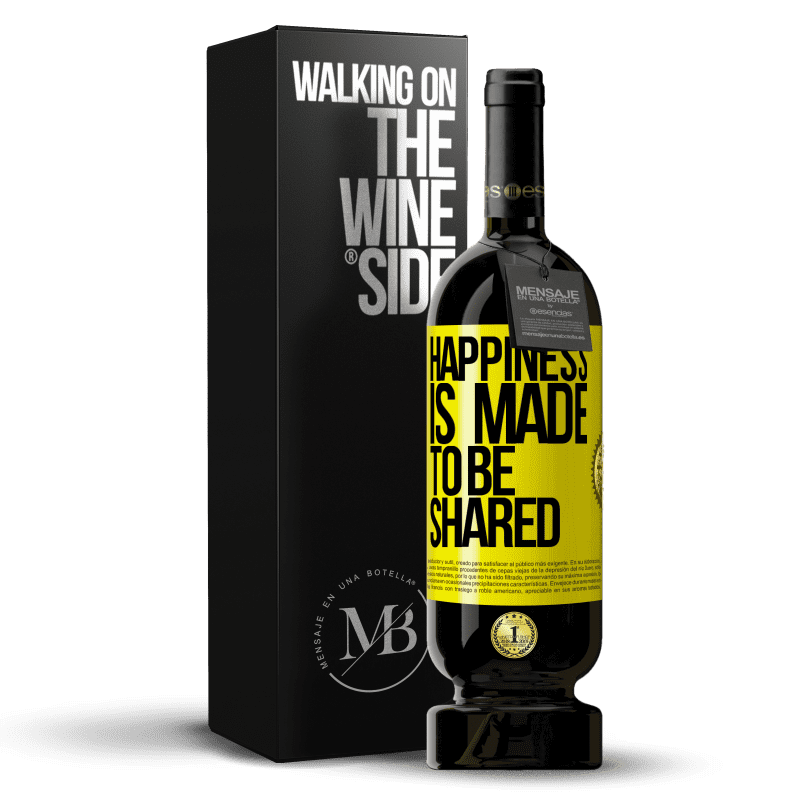 49,95 € Free Shipping | Red Wine Premium Edition MBS® Reserve Happiness is made to be shared Yellow Label. Customizable label Reserve 12 Months Harvest 2014 Tempranillo