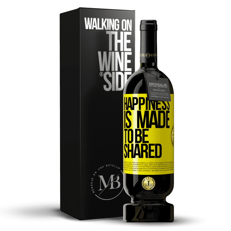 49,95 € Free Shipping | Red Wine Premium Edition MBS® Reserve Happiness is made to be shared Yellow Label. Customizable label Reserve 12 Months Harvest 2016 Tempranillo