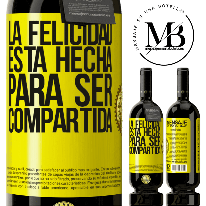 49,95 € Envío gratis | Vino Tinto Edición Premium MBS® Reserva La felicidad está hecha para ser compartida Etiqueta Amarilla. Etiqueta personalizable Reserva 12 Meses Cosecha 2014 Tempranillo