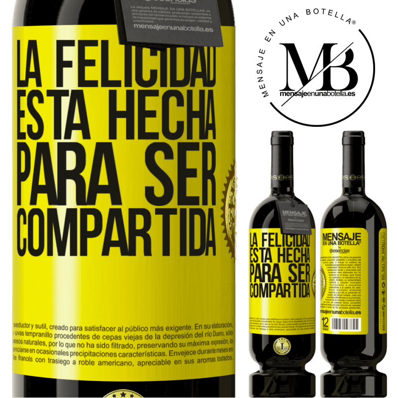 49,95 € Envío gratis | Vino Tinto Edición Premium MBS® Reserva La felicidad está hecha para ser compartida Etiqueta Amarilla. Etiqueta personalizable Reserva 12 Meses Cosecha 2016 Tempranillo