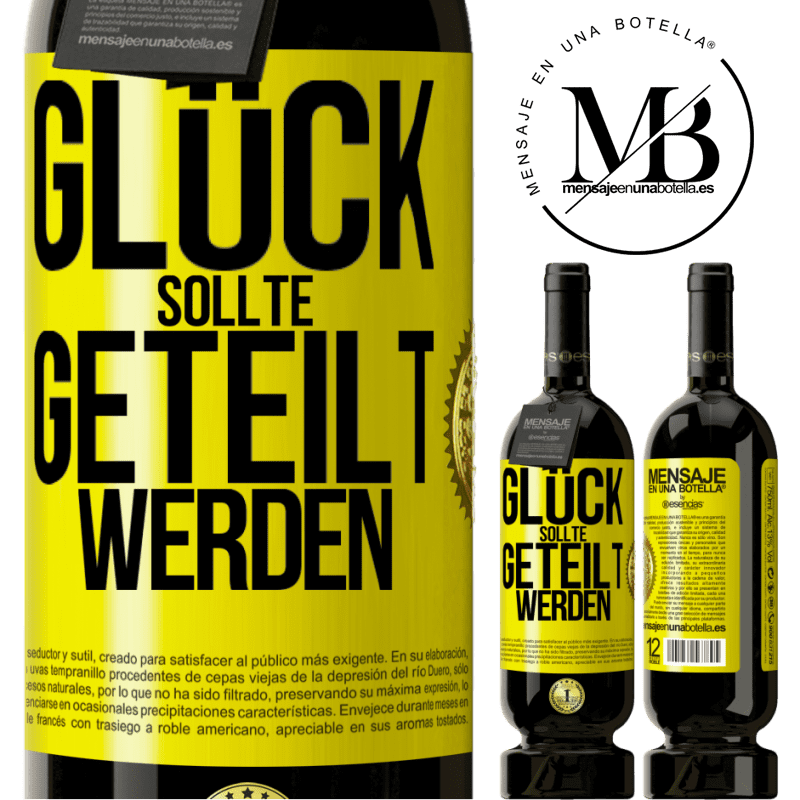 49,95 € Kostenloser Versand | Rotwein Premium Ausgabe MBS® Reserve Glück sollte geteilt werden Gelbes Etikett. Anpassbares Etikett Reserve 12 Monate Ernte 2014 Tempranillo