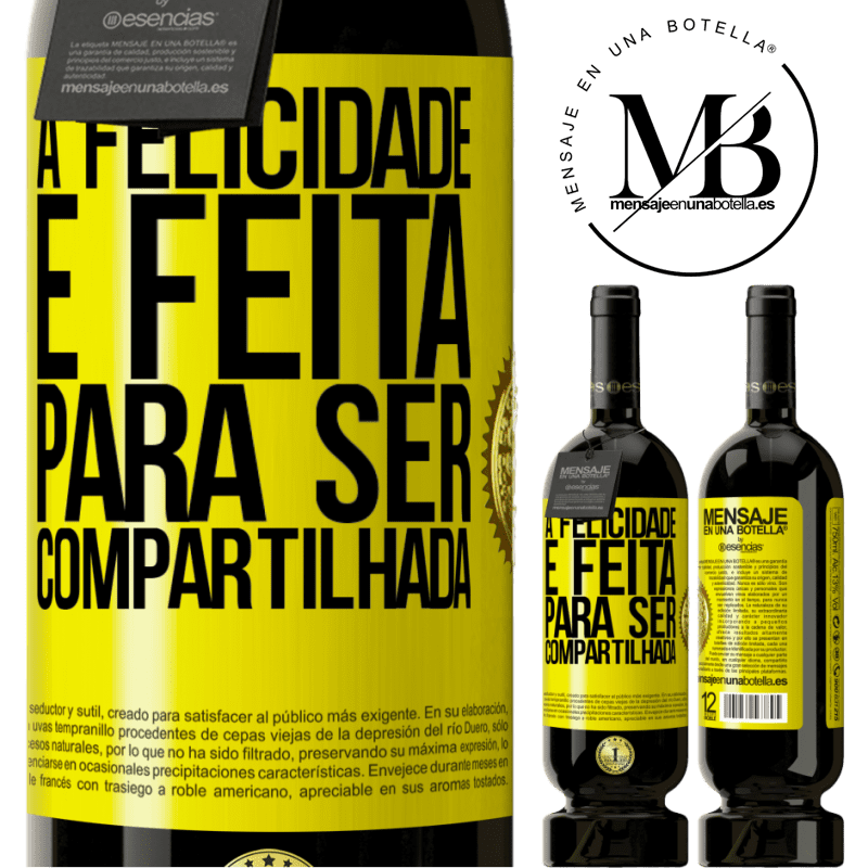 49,95 € Envio grátis | Vinho tinto Edição Premium MBS® Reserva A felicidade é feita para ser compartilhada Etiqueta Amarela. Etiqueta personalizável Reserva 12 Meses Colheita 2014 Tempranillo