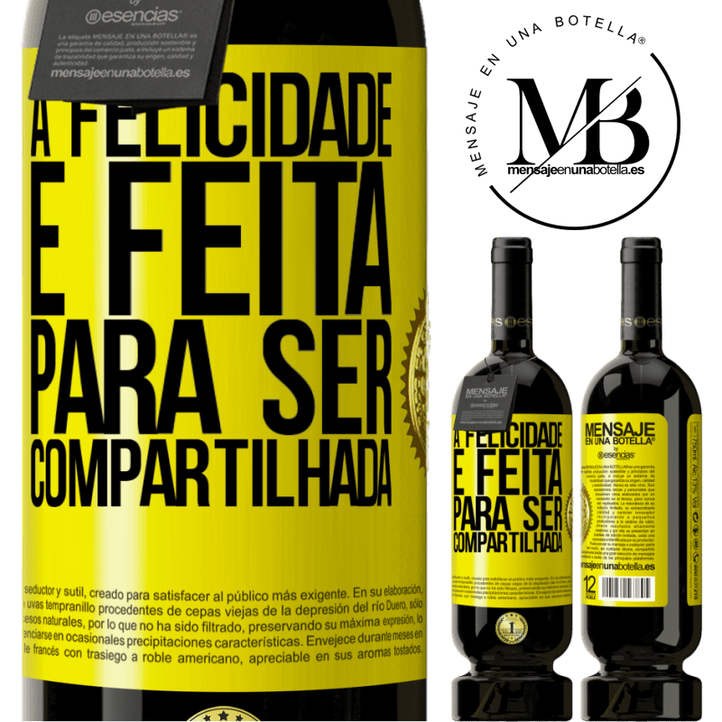 49,95 € Envio grátis | Vinho tinto Edição Premium MBS® Reserva A felicidade é feita para ser compartilhada Etiqueta Amarela. Etiqueta personalizável Reserva 12 Meses Colheita 2016 Tempranillo