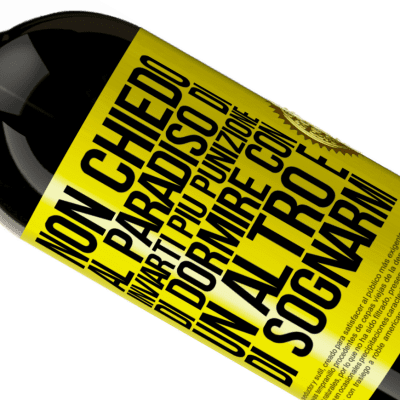 Espressioni Uniche e Personali. «Non chiedo al paradiso di inviarti più punizione, di dormire con un altro e di sognarmi» Edizione Premium MBS® Riserva