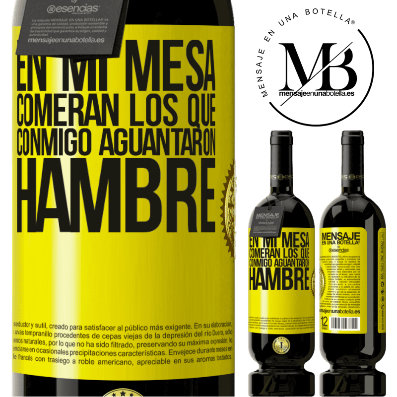 49,95 € Envío gratis | Vino Tinto Edición Premium MBS® Reserva En mi mesa comerán los que conmigo aguantaron hambre Etiqueta Amarilla. Etiqueta personalizable Reserva 12 Meses Cosecha 2014 Tempranillo