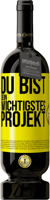 49,95 € Kostenloser Versand | Rotwein Premium Ausgabe MBS® Reserve Du bist dein wichtigstes Projekt Gelbes Etikett. Anpassbares Etikett Reserve 12 Monate Ernte 2016 Tempranillo