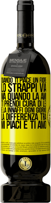 49,95 € | Vino rosso Edizione Premium MBS® Riserva Quando ti piace un fiore, lo strappi via. Ma quando la ami, ti prendi cura di lei e la innaffi ogni giorno Etichetta Gialla. Etichetta personalizzabile Riserva 12 Mesi Raccogliere 2016 Tempranillo