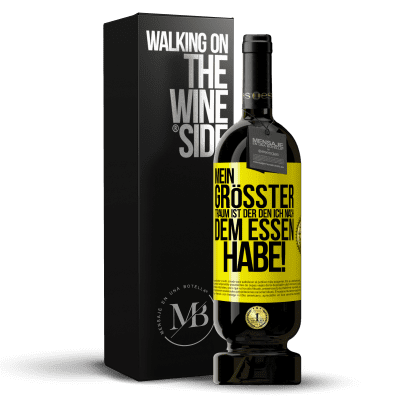 «Mein größter Traum ist ... der, den ich nach dem Essen habe!» Premium Ausgabe MBS® Reserve