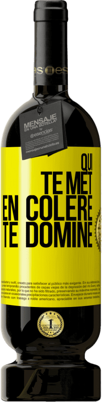 49,95 € Envoi gratuit | Vin rouge Édition Premium MBS® Réserve Qui te met en colère te domine Étiquette Jaune. Étiquette personnalisable Réserve 12 Mois Récolte 2016 Tempranillo