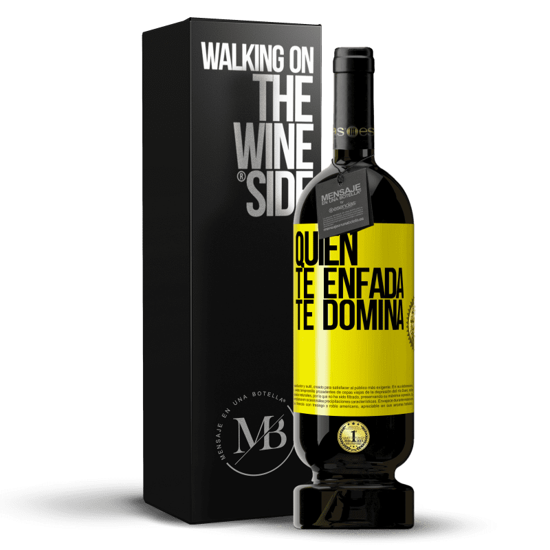 49,95 € Envío gratis | Vino Tinto Edición Premium MBS® Reserva Quien te enfada te domina Etiqueta Amarilla. Etiqueta personalizable Reserva 12 Meses Cosecha 2015 Tempranillo