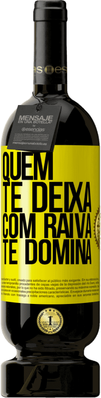 49,95 € Envio grátis | Vinho tinto Edição Premium MBS® Reserva Quem te deixa com raiva te domina Etiqueta Amarela. Etiqueta personalizável Reserva 12 Meses Colheita 2016 Tempranillo
