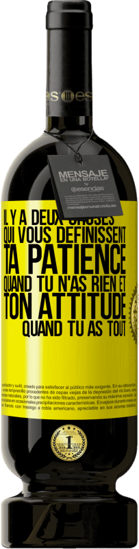 49,95 € | Vin rouge Édition Premium MBS® Réserve Il y a deux choses qui vous définissent. Ta patience quand tu n'as rien et ton attitude quand tu as tout Étiquette Jaune. Étiquette personnalisable Réserve 12 Mois Récolte 2015 Tempranillo