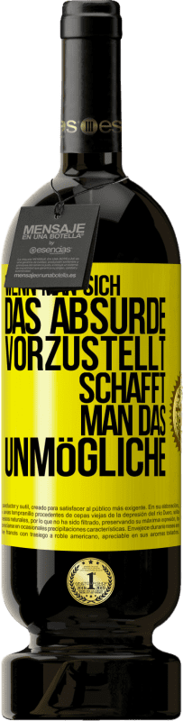 «Wenn man sich das Absurde vorzustellt, schafft man das Unmögliche» Premium Ausgabe MBS® Reserve