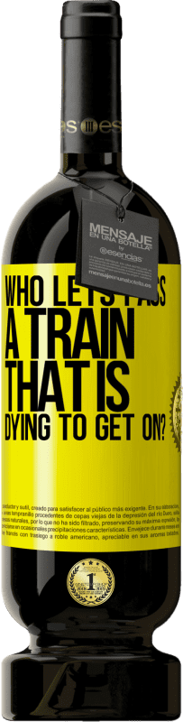 免费送货 | 红酒 高级版 MBS® 预订 谁让急于乘车的火车通过? 黄色标签. 可自定义的标签 预订 12 个月 收成 2016 Tempranillo