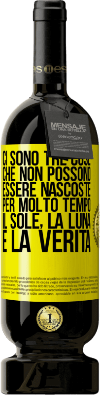 Spedizione Gratuita | Vino rosso Edizione Premium MBS® Riserva Ci sono tre cose che non possono essere nascoste per molto tempo. Il sole, la luna e la verità Etichetta Gialla. Etichetta personalizzabile Riserva 12 Mesi Raccogliere 2016 Tempranillo