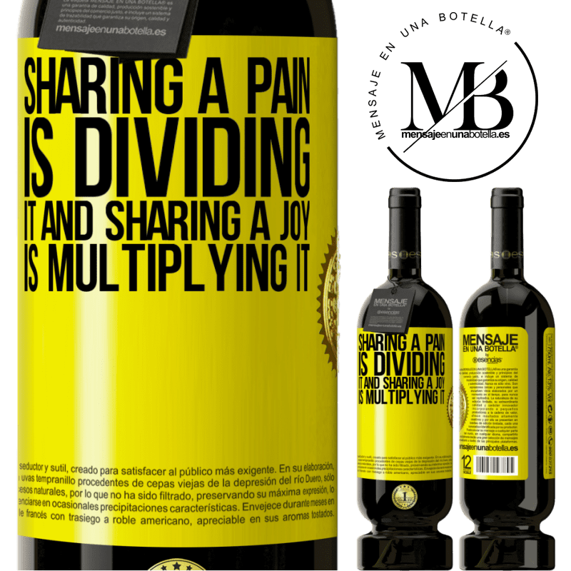 29,95 € Free Shipping | Red Wine Premium Edition MBS® Reserva Sharing a pain is dividing it and sharing a joy is multiplying it Yellow Label. Customizable label Reserva 12 Months Harvest 2014 Tempranillo