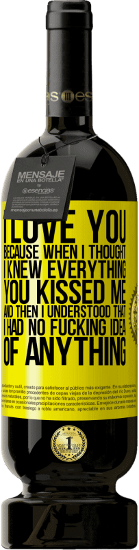 «Я тебя люблю Потому что, когда я думал, что знаю все, ты меня поцеловал. И тогда я понял, что я не имел ни малейшего» Premium Edition MBS® Бронировать