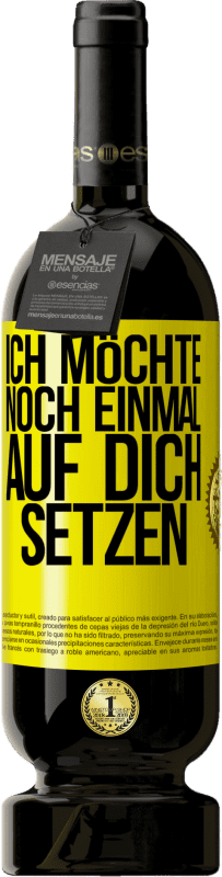 49,95 € | Rotwein Premium Ausgabe MBS® Reserve Ich möchte noch einmal auf dich setzen Gelbes Etikett. Anpassbares Etikett Reserve 12 Monate Ernte 2015 Tempranillo