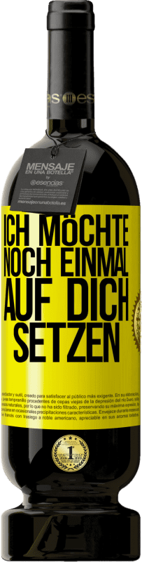 49,95 € Kostenloser Versand | Rotwein Premium Ausgabe MBS® Reserve Ich möchte noch einmal auf dich setzen Gelbes Etikett. Anpassbares Etikett Reserve 12 Monate Ernte 2016 Tempranillo