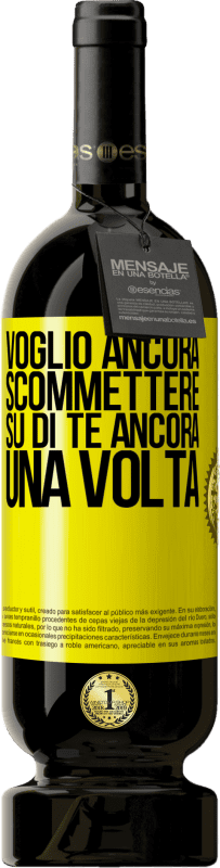 49,95 € | Vino rosso Edizione Premium MBS® Riserva Voglio ancora scommettere su di te ancora una volta Etichetta Gialla. Etichetta personalizzabile Riserva 12 Mesi Raccogliere 2015 Tempranillo