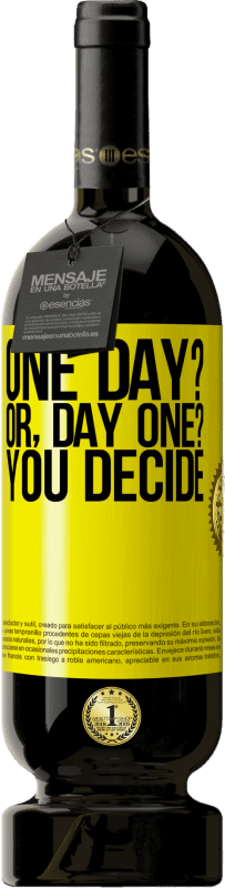 49,95 € Spedizione Gratuita | Vino rosso Edizione Premium MBS® Riserva One day? Or, day one? You decide Etichetta Gialla. Etichetta personalizzabile Riserva 12 Mesi Raccogliere 2016 Tempranillo