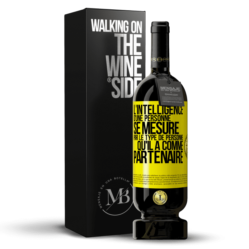 49,95 € Envoi gratuit | Vin rouge Édition Premium MBS® Réserve L'intelligence d'une personne se mesure par le type de personne qu'il a comme partenaire Étiquette Jaune. Étiquette personnalisable Réserve 12 Mois Récolte 2015 Tempranillo