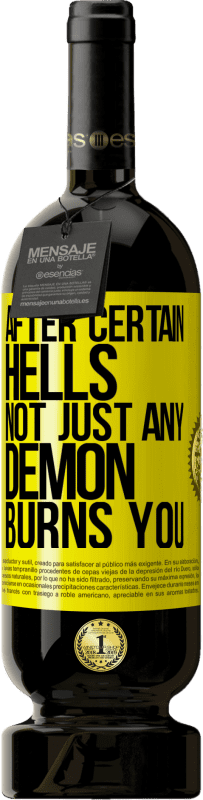 49,95 € 免费送货 | 红酒 高级版 MBS® 预订 在某些地狱之后，不仅有任何恶魔烧伤了你 黄色标签. 可自定义的标签 预订 12 个月 收成 2016 Tempranillo