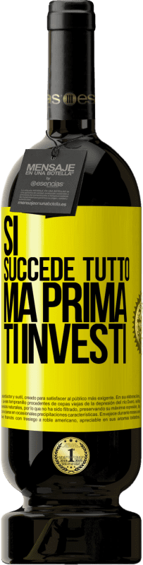 49,95 € | Vino rosso Edizione Premium MBS® Riserva Sì, succede tutto. Ma prima ti investi Etichetta Gialla. Etichetta personalizzabile Riserva 12 Mesi Raccogliere 2015 Tempranillo