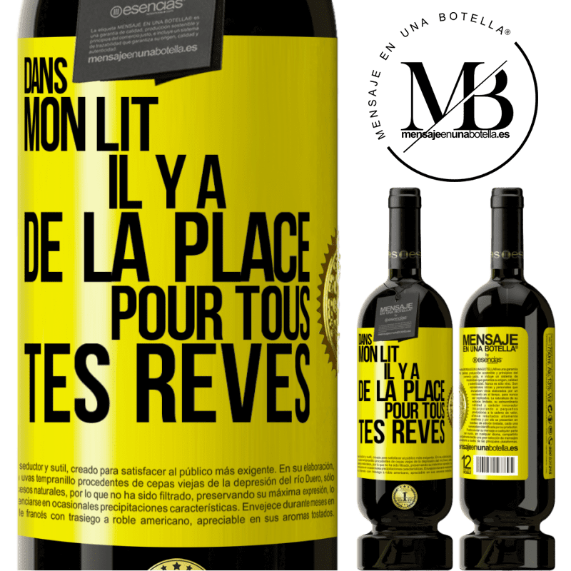 49,95 € Envoi gratuit | Vin rouge Édition Premium MBS® Réserve Dans mon lit il y a de la place pour tous tes rêves Étiquette Jaune. Étiquette personnalisable Réserve 12 Mois Récolte 2014 Tempranillo