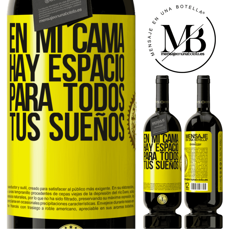 49,95 € Envío gratis | Vino Tinto Edición Premium MBS® Reserva En mi cama hay espacio para todos tus sueños Etiqueta Amarilla. Etiqueta personalizable Reserva 12 Meses Cosecha 2014 Tempranillo