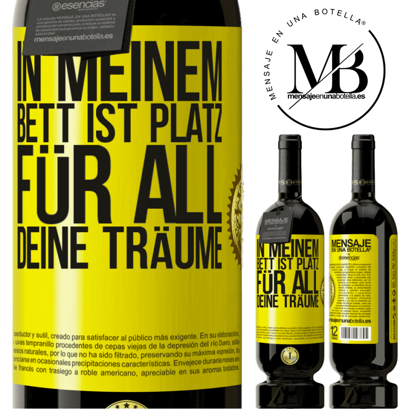 49,95 € Kostenloser Versand | Rotwein Premium Ausgabe MBS® Reserve In meinem Bett ist Platz für all deine Träume Gelbes Etikett. Anpassbares Etikett Reserve 12 Monate Ernte 2014 Tempranillo