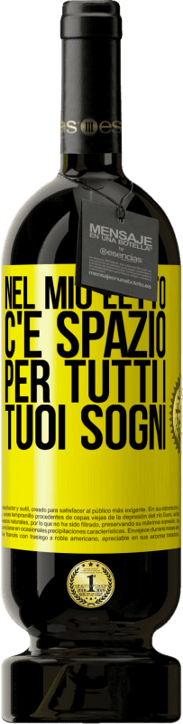 49,95 € | Vino rosso Edizione Premium MBS® Riserva Nel mio letto c'è spazio per tutti i tuoi sogni Etichetta Gialla. Etichetta personalizzabile Riserva 12 Mesi Raccogliere 2015 Tempranillo