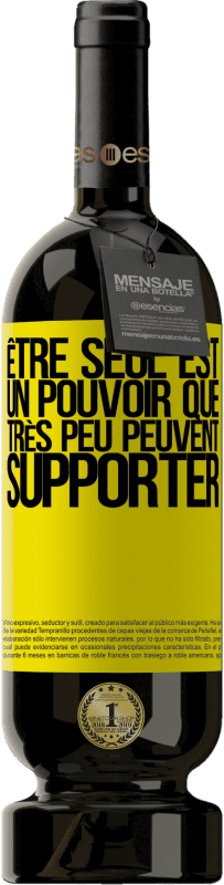 49,95 € Envoi gratuit | Vin rouge Édition Premium MBS® Réserve Être seul est un pouvoir que très peu peuvent supporter Étiquette Jaune. Étiquette personnalisable Réserve 12 Mois Récolte 2016 Tempranillo