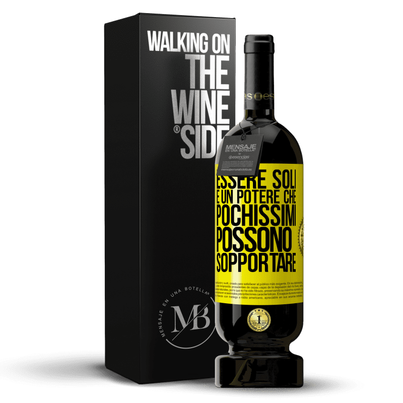 49,95 € Spedizione Gratuita | Vino rosso Edizione Premium MBS® Riserva Essere soli è un potere che pochissimi possono sopportare Etichetta Gialla. Etichetta personalizzabile Riserva 12 Mesi Raccogliere 2015 Tempranillo