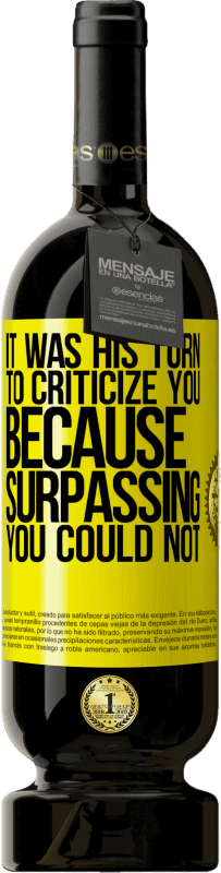 49,95 € 送料無料 | 赤ワイン プレミアム版 MBS® 予約する あなたを批判するのは彼の番でした 黄色のラベル. カスタマイズ可能なラベル 予約する 12 月 収穫 2016 Tempranillo