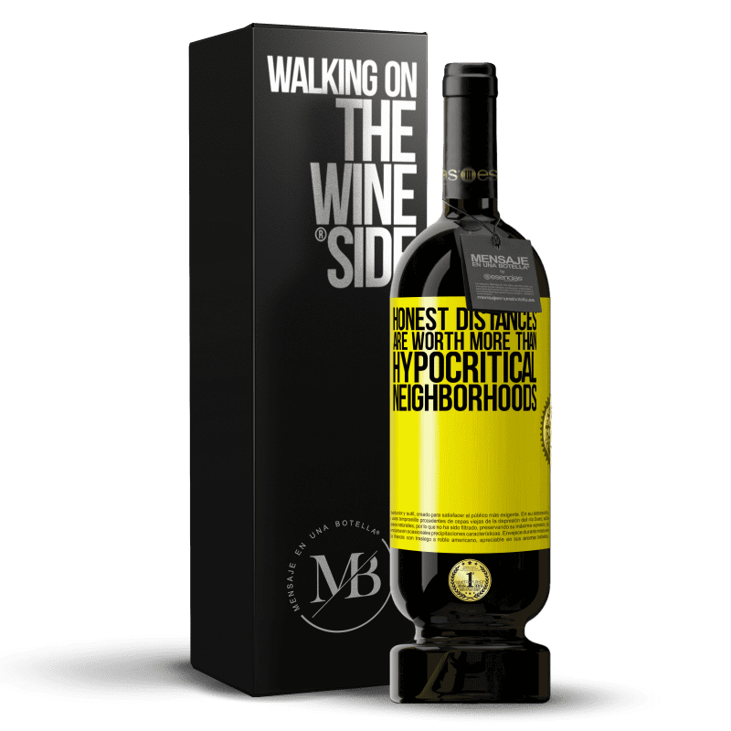 49,95 € Free Shipping | Red Wine Premium Edition MBS® Reserve Honest distances are worth more than hypocritical neighborhoods Yellow Label. Customizable label Reserve 12 Months Harvest 2014 Tempranillo
