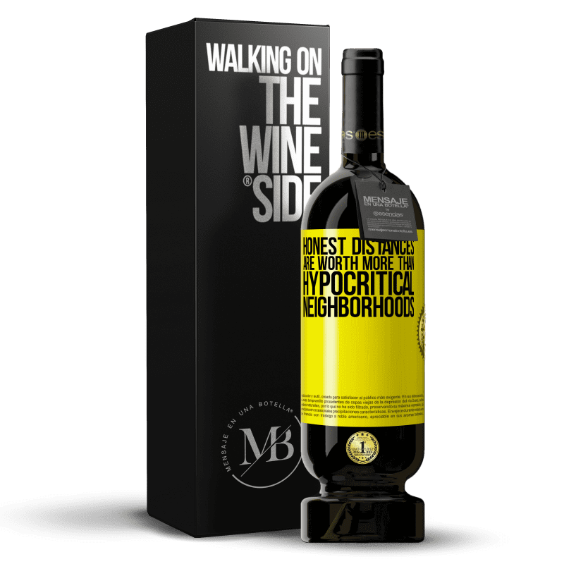 49,95 € Free Shipping | Red Wine Premium Edition MBS® Reserve Honest distances are worth more than hypocritical neighborhoods Yellow Label. Customizable label Reserve 12 Months Harvest 2015 Tempranillo