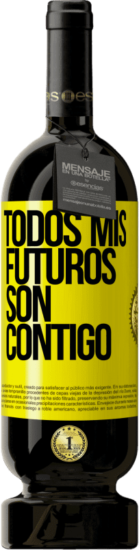 49,95 € Envío gratis | Vino Tinto Edición Premium MBS® Reserva Todos mis futuros son contigo Etiqueta Amarilla. Etiqueta personalizable Reserva 12 Meses Cosecha 2016 Tempranillo