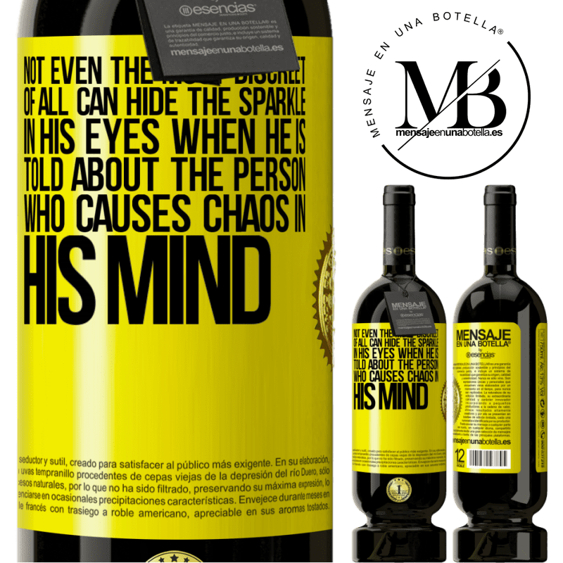 29,95 € Free Shipping | Red Wine Premium Edition MBS® Reserva Not even the most discreet of all can hide the sparkle in his eyes when he is told about the person who causes chaos in his Yellow Label. Customizable label Reserva 12 Months Harvest 2014 Tempranillo