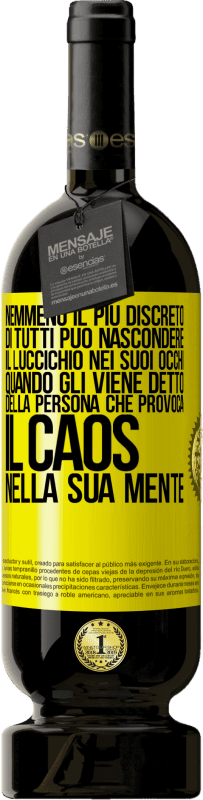 «Nemmeno il più discreto di tutti può nascondere il luccichio nei suoi occhi quando gli viene detto della persona che provoca» Edizione Premium MBS® Riserva