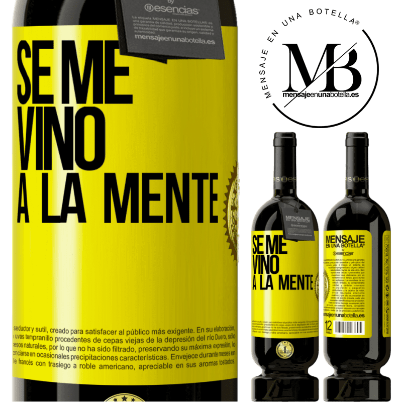 49,95 € Envio grátis | Vinho tinto Edição Premium MBS® Reserva Se me VINO a la mente… Etiqueta Amarela. Etiqueta personalizável Reserva 12 Meses Colheita 2016 Tempranillo