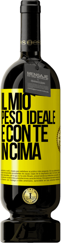 49,95 € Spedizione Gratuita | Vino rosso Edizione Premium MBS® Riserva Il mio peso ideale è con te in cima Etichetta Gialla. Etichetta personalizzabile Riserva 12 Mesi Raccogliere 2016 Tempranillo