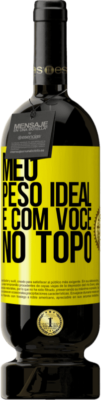 49,95 € | Vinho tinto Edição Premium MBS® Reserva Meu peso ideal é com você no topo Etiqueta Amarela. Etiqueta personalizável Reserva 12 Meses Colheita 2016 Tempranillo