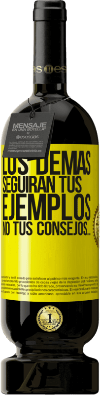 49,95 € Envío gratis | Vino Tinto Edición Premium MBS® Reserva Los demás seguirán tus ejemplos, no tus consejos… Etiqueta Amarilla. Etiqueta personalizable Reserva 12 Meses Cosecha 2016 Tempranillo