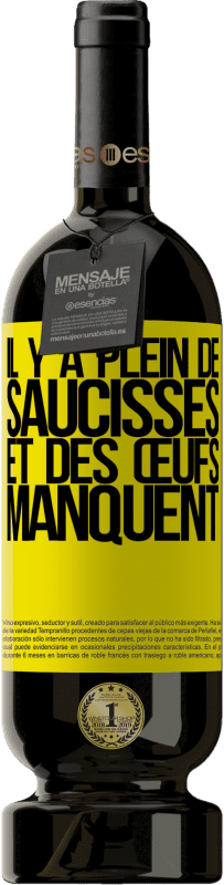 49,95 € Envoi gratuit | Vin rouge Édition Premium MBS® Réserve Il y a plein de saucisses et des œufs manquent Étiquette Jaune. Étiquette personnalisable Réserve 12 Mois Récolte 2016 Tempranillo