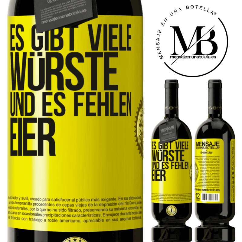 49,95 € Kostenloser Versand | Rotwein Premium Ausgabe MBS® Reserve Es gibt viele Würste und es fehlen Eier Gelbes Etikett. Anpassbares Etikett Reserve 12 Monate Ernte 2014 Tempranillo