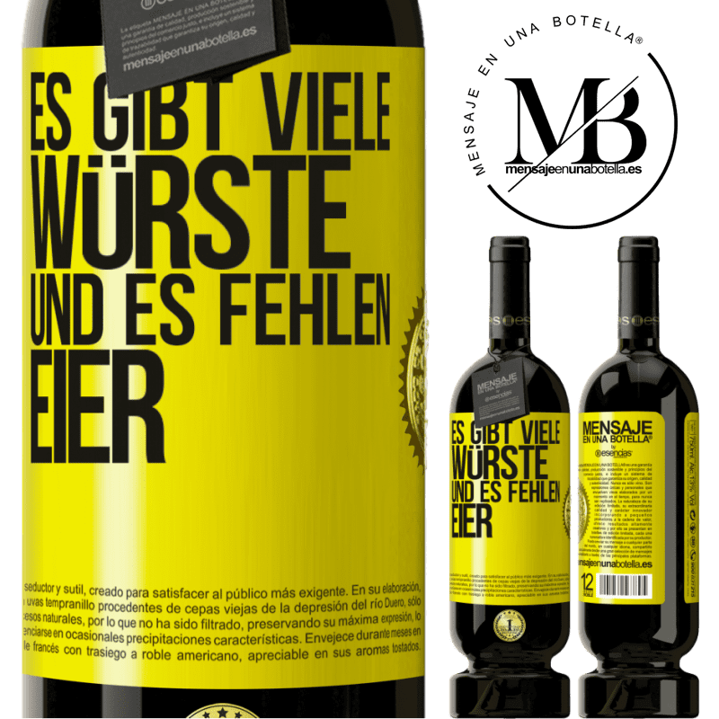 49,95 € Kostenloser Versand | Rotwein Premium Ausgabe MBS® Reserve Es gibt viele Würste und es fehlen Eier Gelbes Etikett. Anpassbares Etikett Reserve 12 Monate Ernte 2016 Tempranillo
