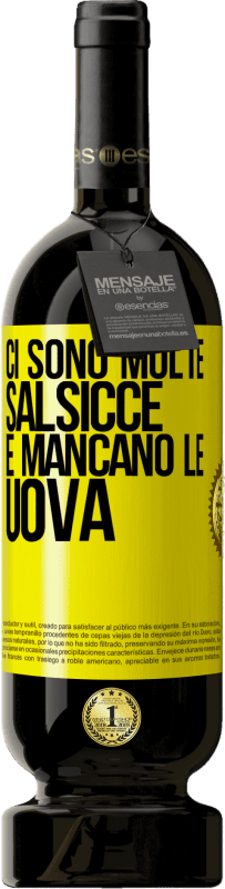 49,95 € Spedizione Gratuita | Vino rosso Edizione Premium MBS® Riserva Ci sono molte salsicce e mancano le uova Etichetta Gialla. Etichetta personalizzabile Riserva 12 Mesi Raccogliere 2016 Tempranillo